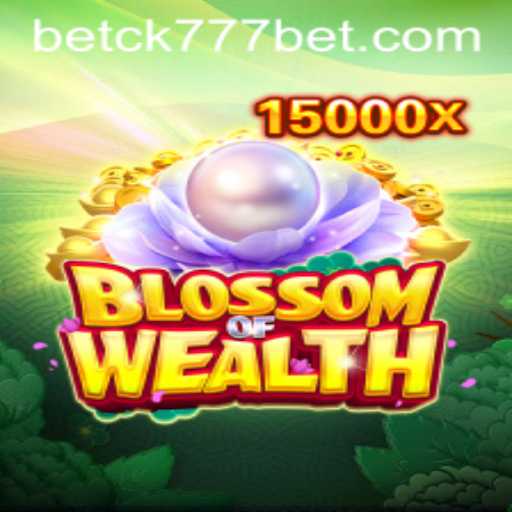 Exploring the Thrill of BlossomofWealth and Strategies with ck777bet